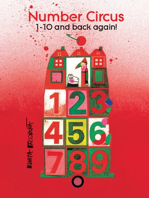 Number Circus: 1-10 and Back Again! by Pacovska, Kveta