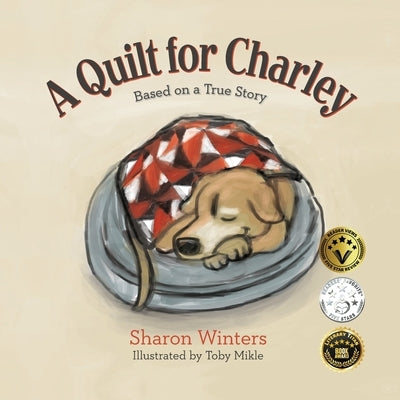 A Quilt for Charley: Based on a True Story by Winters, Sharon