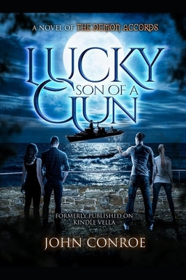 Lucky Son Of A Gun by Conroe, John