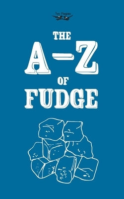 The A-Z of Fudge by Anon
