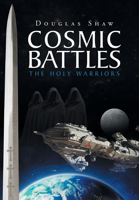 Cosmic Battles: The Holy Warriors by Shaw, Douglas