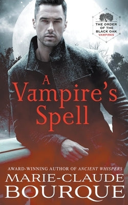 A Vampire's Spell by Bourque, Marie-Claude