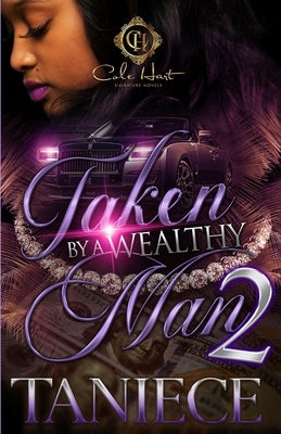 Taken By A Wealthy Man 2 by Taniece