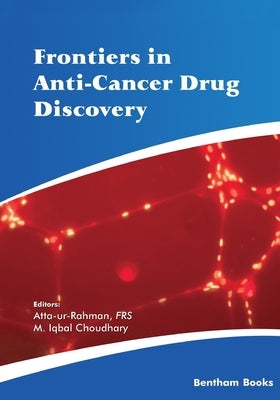 Frontiers in Anti-Cancer Drug Discovery: Volume 12 by Choudhary, M. Iqbal