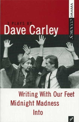 Dave Carley: Three Plays by Carley, Dave