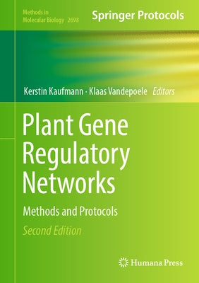 Plant Gene Regulatory Networks: Methods and Protocols by Kaufmann, Kerstin