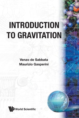 Introduction to Gravitation by de Sabbata, Venzo