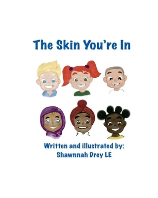 The Skin You're In by Drey Le, Shawnnah