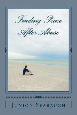Finding Peace After Abuse by Taraska, Marie