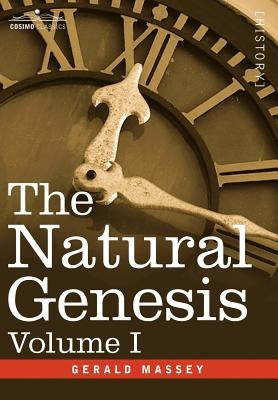 The Natural Genesis, Volume I by Massey, Gerald