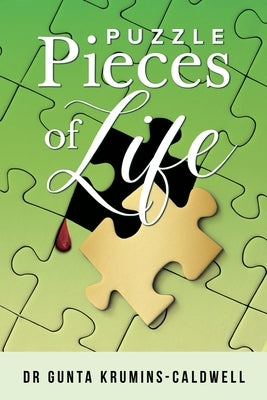 Puzzle Pieces of Life by Krumins-Caldwell, Gunta