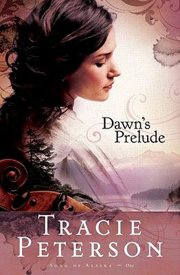 Dawn's Prelude by Peterson, Tracie