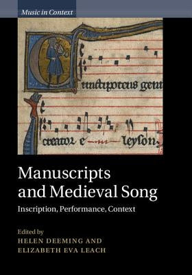Manuscripts and Medieval Song by Deeming, Helen