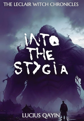 Into the Stygia by Qayin, Lucius