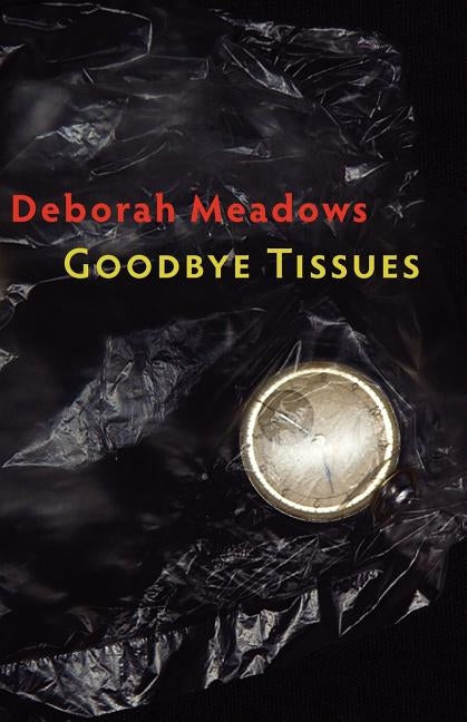 Goodbye Tissues by Meadows, Deborah