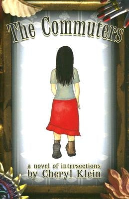 The Commuters: A Novel of Intersections by Klein, Cheryl