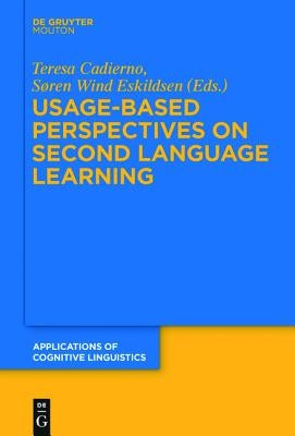Usage-Based Perspectives on Second Language Learning by Cadierno, Teresa