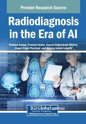 Radiodiagnosis in the Era of AI by Kumar, Praveen