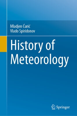 History of Meteorology by Ćurić, Mladjen