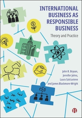 International Business as Responsible Business: Theory and Practice by R. Bryson, John