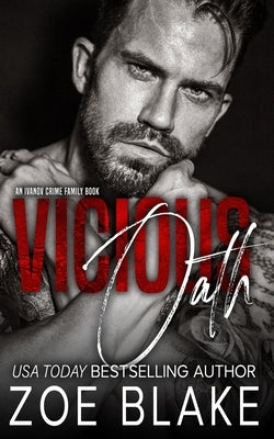 Vicious Oath: A Dark Mafia Arranged Marriage Romance by Blake, Zoe
