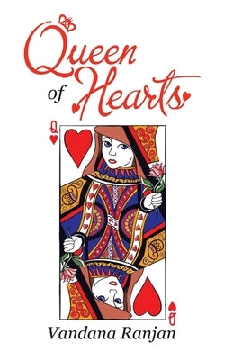 Queen of Hearts by Ranjan, Vandana