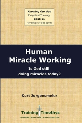 Book 11 Miracle Working PB by Jurgensmeier, Kurt