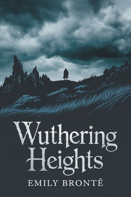 Wuthering Heights by Bronte, Emily