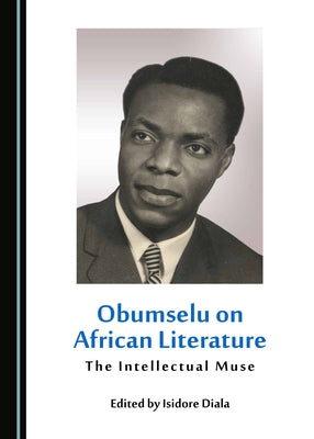 Obumselu on African Literature: The Intellectual Muse by Diala, Isidore