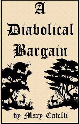 A Diabolical Bargain by Catelli, Mary