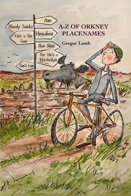 A- Z of Orkney Placenames by Lamb, Gregor
