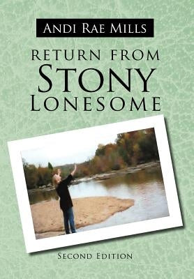 Return from Stony Lonesome by Mills, Andi Rae
