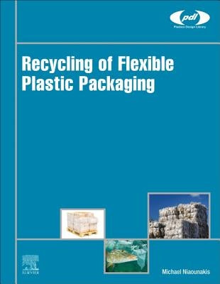 Recycling of Flexible Plastic Packaging by Niaounakis, Michael