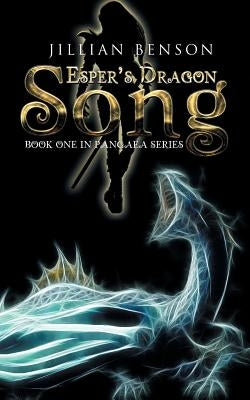 Esper's Dragon Song by Benson, Jillian
