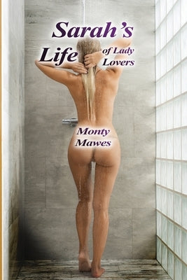 Sara's Life of Lady Lovers by Mawes, Monty
