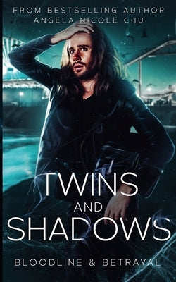 Twins And Shadows by Chu, Angela Nicole