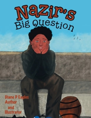 Nazir's Big Question by Eagles, Diane P.