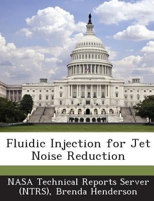 Fluidic Injection for Jet Noise Reduction by Nasa Technical Reports Server (Ntrs)