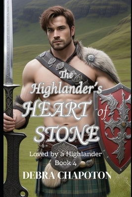 The Highlander's Heart of Stone: A Scottish Historical Romance Novel by Kriscott, Marlisa