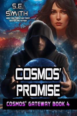 Cosmos' Promise: Cosmos' Gateway Book 4: Cosmos' Gateway Book 4 by Smith, S. E.