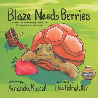Blaze Needs Berries by Russell, Amanda