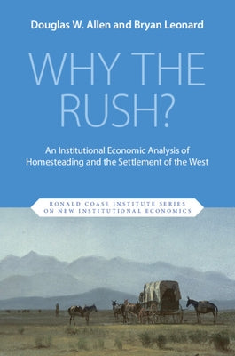 Why the Rush? by Allen, Douglas W.