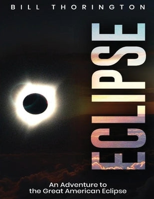 Eclipse by Thorington, Bill