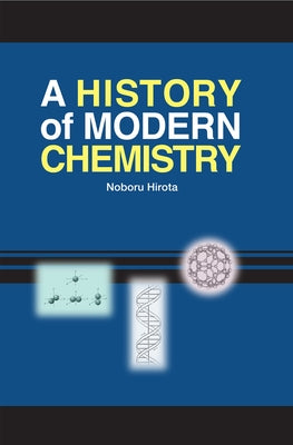 A History of Modern Chemistry by Hirota, Noboru