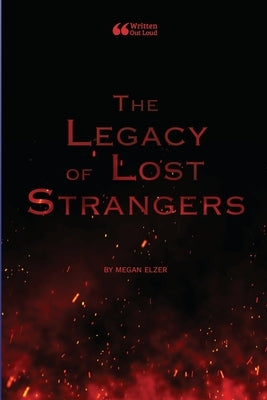 The Legacy of Lost Strangers by Elzer, Megan