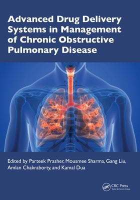 Advanced Drug Delivery Systems in Management of Chronic Obstructive Pulmonary Disease by Prasher, Parteek