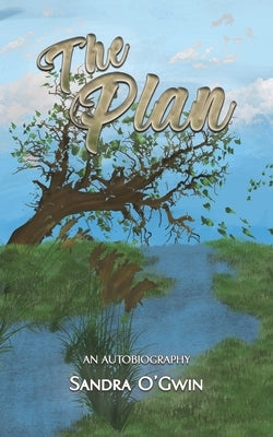 The Plan by O'Gwin, Sandra