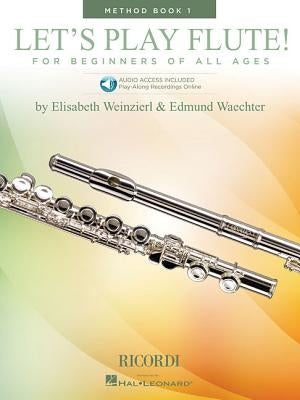 Let's Play Flute! - Method Book 1: Book with Online Audio by Weinzierl, Elizabeth