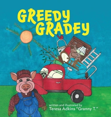 Greedy Gradey by Adkins, Teresa Granny T.