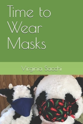 Time to Wear Masks by Sacchi, Virginia Will